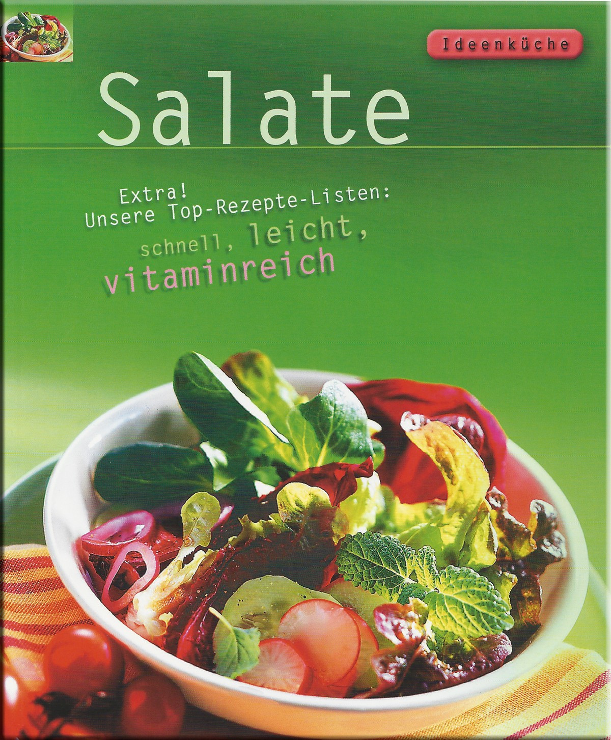 Ideenküche - Salate - schnell, leicht, vitaminreich
