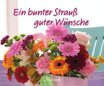 temp1237 Ein bunter Strauß guter Wünsche - Grußheft mit Versen